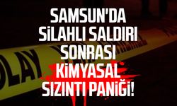 Samsun'da silahlı saldırı sonrası kimyasal sızıntı paniği!