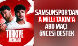 Samsunspor'dan A Milli Takım'a ABD maçı öncesi destek