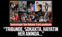 Samsunspor'dan Babalar Günü paylaşımı