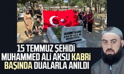 15 Temmuz şehidi Muhammed Ali Aksu kabri başında dualarla anıldı