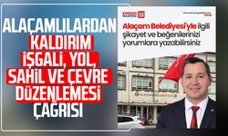 Alaçamlılardan kaldırım işgali, yol, sahil ve çevre düzenlemesi çağrısı