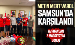 Avrupa'nın gururu Metin Mert Varol Samsun'da karşılandı