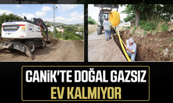 Canik'te doğal gazsız ev kalmıyor