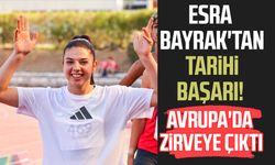 Samsun'un gururu Esra Bayrak Avrupa'da zirvede