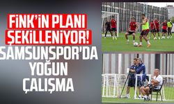 Fink'in planı şekilleniyor! Samsunspor'da yoğun çalışma