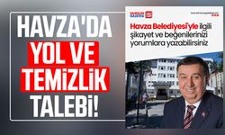 Havza'da yol ve temizlik talebi!