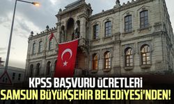 KPSS başvuru ücretleri Samsun Büyükşehir Belediyesi'nden!