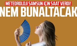 Meteoroloji uyardı! Samsun'da nem etkisini artıracak