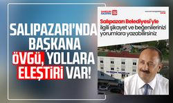 Salıpazarı'nda Başkan Refaettin Karaca'ya övgü, yollara eleştiri var!