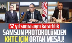 Samsun protokolünden KKTC için ortak mesaj! 52 yıl sonra aynı kararlılık