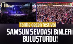 Samsun sevdası binleri buluşturdu! Tarihe geçen festival