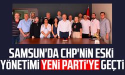 Samsun'da CHP'nin eski yönetimi Yeni Parti'ye geçti