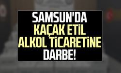 Samsun'da kaçak etil alkol ticaretine darbe!