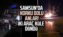 Samsun'da korku dolu anlar! İki araç küle döndü
