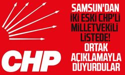 Samsun'dan iki eski CHP'li milletvekili listede! Ortak açıklamayla duyurdular