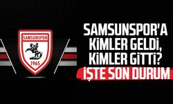 Samsunspor'a kimler geldi, kimler gitti? İşte son durum