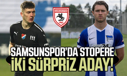 Samsunspor'da stopere iki sürpriz aday!