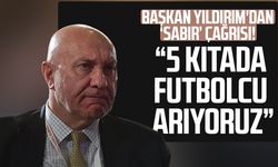 Samsunspor'da Yüksel Yıldırım'dan 'sabır' çağrısı! "5 kıtada futbolcu arıyoruz"