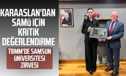TBMM'de Samsun Üniversitesi zirvesi