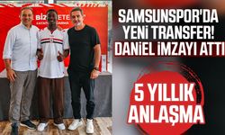Samsunspor'da yeni transfer! Daniel imzayı attı