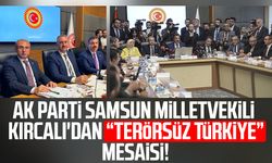 AK Parti Samsun milletvekili Orhan Kırcalı'dan "Terörsüz Türkiye" mesaisi