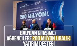 BAU'dan girişimci öğrencilere 200 milyon liralık yatırım desteği