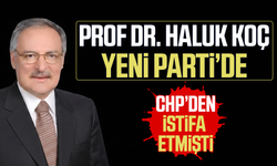CHP'den istifa etmişti! Prof. Dr. Haluk Koç Yeni Parti'de