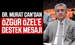 Dr. Murat Çan’dan Özgür Özel’e destek mesajı