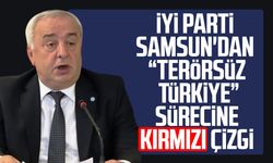 İYİ Parti Samsun'dan "Terörsüz Türkiye" sürecine kırmızı çizgi