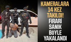 Kameralara 14 kez takıldı! firari sanık böyle yakalandı