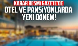 Otel ve pansiyonlarda yeni dönem!