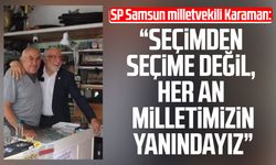 Saadet Partisi Samsun Milletvekili Karaman'dan "saha" mesajı