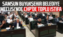 Samsun Büyükşehir Belediye Meclisi'nde CHP'den toplu istifa