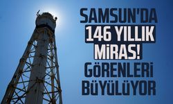 Samsun'da 146 yıllık miras! Görenleri büyülüyor
