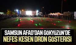 Samsun’da AFAD’dan gökyüzünde nefes kesen dron gösterisi