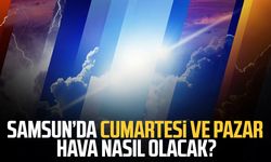 Samsun’da cumartesi ve pazar hava nasıl olacak? İşte gün gün tahmin