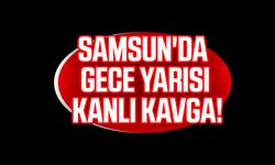 Samsun'da kıskançlık kavgası kanlı bitti!