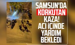 Samsun'da korkutan kaza! Acı içinde yardım bekledi