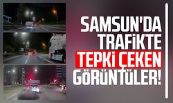 Samsun'da trafikte tepki çeken görüntüler!