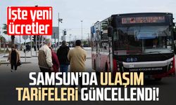 Samsun’da ulaşım tarifeleri güncellendi! İşte yeni ücretler