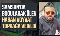 Samsun'da yeğenini kurtarırken boğulan Hasan Voyvat toprağa verildi