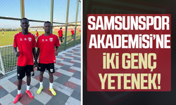 Samsunspor Akademisi’ne iki genç yetenek!