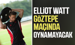 Samsunspor’da Elliot Watt Göztepe maçında yok!