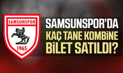 Samsunspor’da kaç tane kombine bilet satıldı?