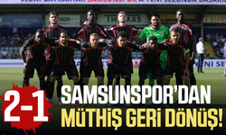 Samsunspor'dan müthiş geri dönüş!  2-1