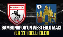 Samsunspor'un Westerlo maçı ilk 11'i belli oldu