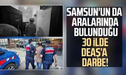 Samsun'un da aralarında bulunduğu 30 ilde DEAŞ operasyonu!