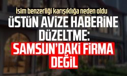 Üstün Avize haberine düzeltme: Samsun’daki firma değil