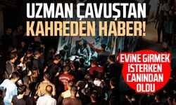 Evine girmek isterken feci kaza: Uzman çavuş hayatını kaybetti