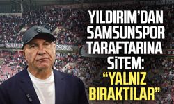 Yüksel Yıldırım’dan Samsunspor taraftarına sitem: "Yalnız bıraktılar"